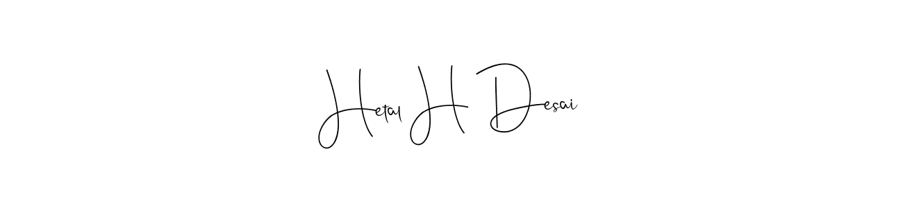 Make a short Hetal H Desai signature style. Manage your documents anywhere anytime using Andilay-7BmLP. Create and add eSignatures, submit forms, share and send files easily. Hetal H Desai signature style 4 images and pictures png