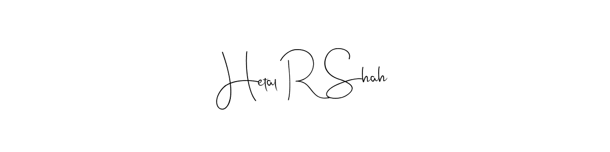 You should practise on your own different ways (Andilay-7BmLP) to write your name (Hetal R Shah) in signature. don't let someone else do it for you. Hetal R Shah signature style 4 images and pictures png