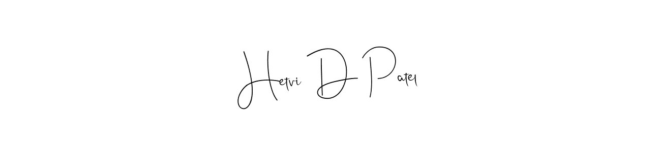 How to make Hetvi D Patel name signature. Use Andilay-7BmLP style for creating short signs online. This is the latest handwritten sign. Hetvi D Patel signature style 4 images and pictures png