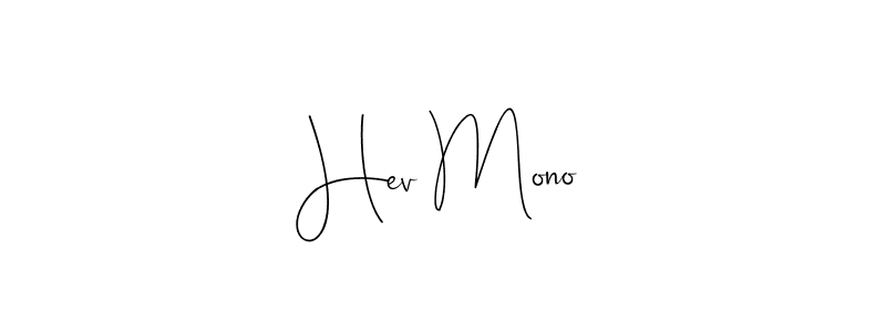 Hev Mono stylish signature style. Best Handwritten Sign (Andilay-7BmLP) for my name. Handwritten Signature Collection Ideas for my name Hev Mono. Hev Mono signature style 4 images and pictures png