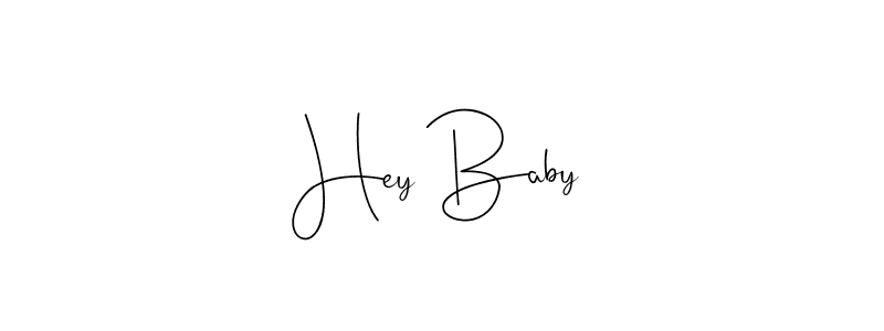 Create a beautiful signature design for name Hey Baby. With this signature (Andilay-7BmLP) fonts, you can make a handwritten signature for free. Hey Baby signature style 4 images and pictures png