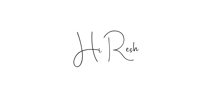 Design your own signature with our free online signature maker. With this signature software, you can create a handwritten (Andilay-7BmLP) signature for name Hi Resh. Hi Resh signature style 4 images and pictures png