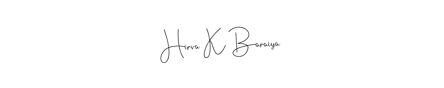 Make a short Hirva K Baraiya signature style. Manage your documents anywhere anytime using Andilay-7BmLP. Create and add eSignatures, submit forms, share and send files easily. Hirva K Baraiya signature style 4 images and pictures png
