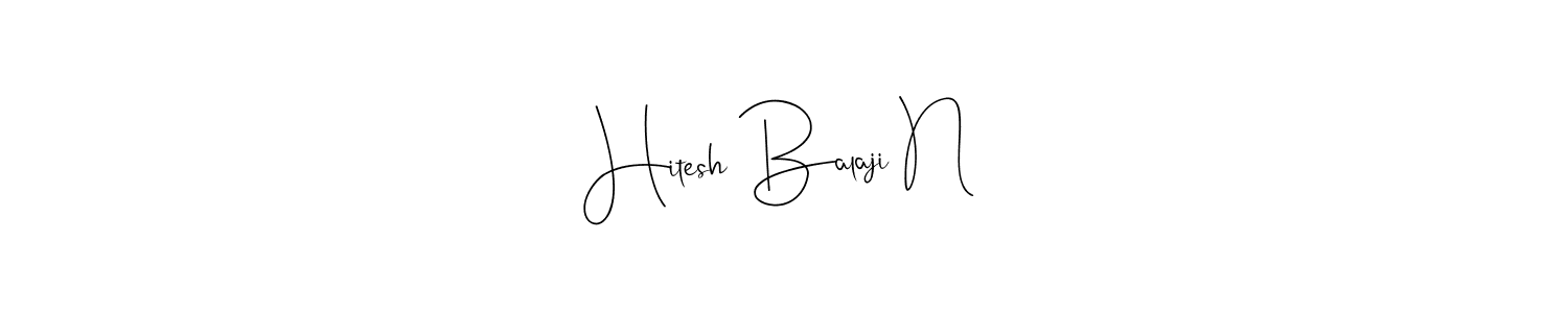 Also You can easily find your signature by using the search form. We will create Hitesh Balaji N name handwritten signature images for you free of cost using Andilay-7BmLP sign style. Hitesh Balaji N signature style 4 images and pictures png