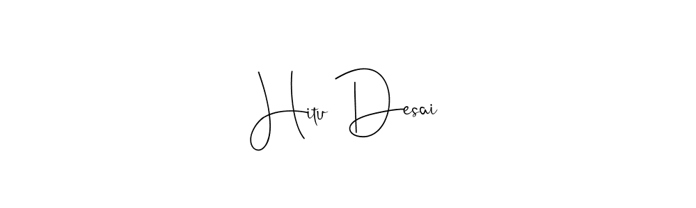 Use a signature maker to create a handwritten signature online. With this signature software, you can design (Andilay-7BmLP) your own signature for name Hitu Desai. Hitu Desai signature style 4 images and pictures png