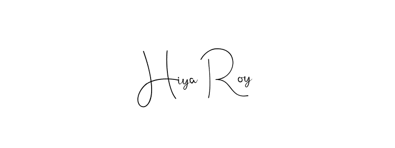 Design your own signature with our free online signature maker. With this signature software, you can create a handwritten (Andilay-7BmLP) signature for name Hiya Roy. Hiya Roy signature style 4 images and pictures png