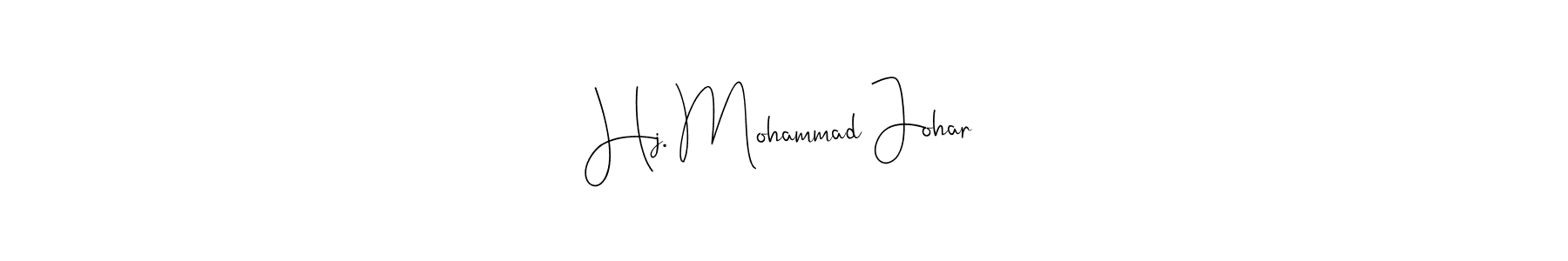 It looks lik you need a new signature style for name Hj. Mohammad Johar. Design unique handwritten (Andilay-7BmLP) signature with our free signature maker in just a few clicks. Hj. Mohammad Johar signature style 4 images and pictures png