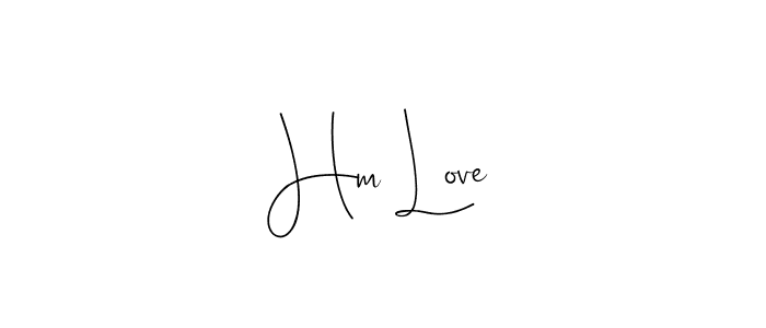 Create a beautiful signature design for name Hm Love. With this signature (Andilay-7BmLP) fonts, you can make a handwritten signature for free. Hm Love signature style 4 images and pictures png