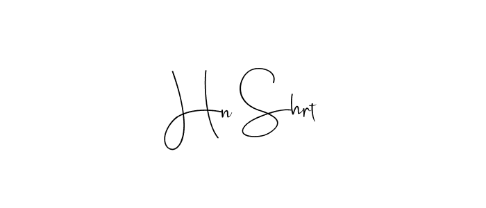 Design your own signature with our free online signature maker. With this signature software, you can create a handwritten (Andilay-7BmLP) signature for name Hn Shrt. Hn Shrt signature style 4 images and pictures png