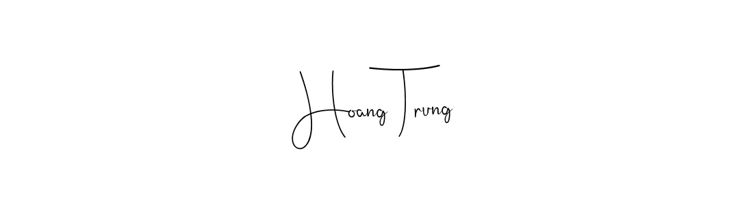 Hoang Trung stylish signature style. Best Handwritten Sign (Andilay-7BmLP) for my name. Handwritten Signature Collection Ideas for my name Hoang Trung. Hoang Trung signature style 4 images and pictures png