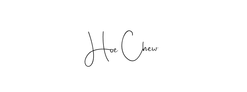 Also we have Hoe Chew name is the best signature style. Create professional handwritten signature collection using Andilay-7BmLP autograph style. Hoe Chew signature style 4 images and pictures png