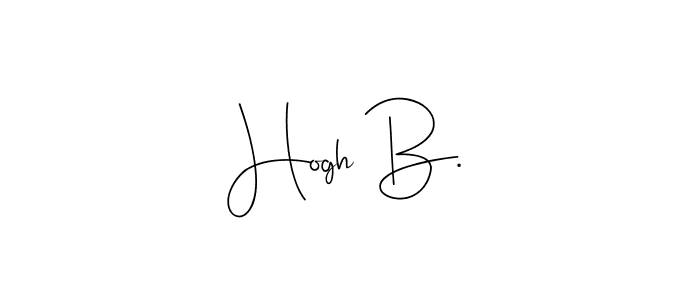 It looks lik you need a new signature style for name Hogh B.. Design unique handwritten (Andilay-7BmLP) signature with our free signature maker in just a few clicks. Hogh B. signature style 4 images and pictures png
