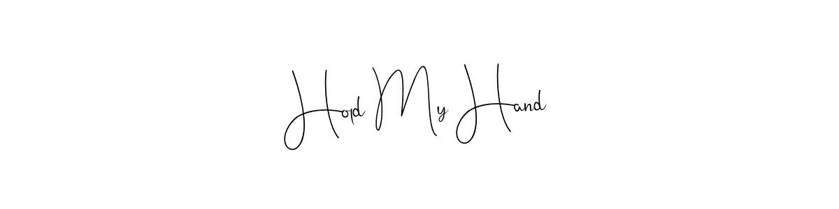Hold My Hand stylish signature style. Best Handwritten Sign (Andilay-7BmLP) for my name. Handwritten Signature Collection Ideas for my name Hold My Hand. Hold My Hand signature style 4 images and pictures png