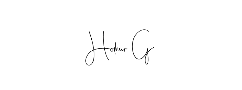 Holkar G stylish signature style. Best Handwritten Sign (Andilay-7BmLP) for my name. Handwritten Signature Collection Ideas for my name Holkar G. Holkar G signature style 4 images and pictures png