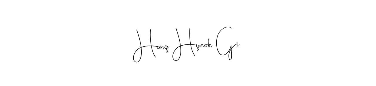 You should practise on your own different ways (Andilay-7BmLP) to write your name (Hong Hyeok Gi) in signature. don't let someone else do it for you. Hong Hyeok Gi signature style 4 images and pictures png