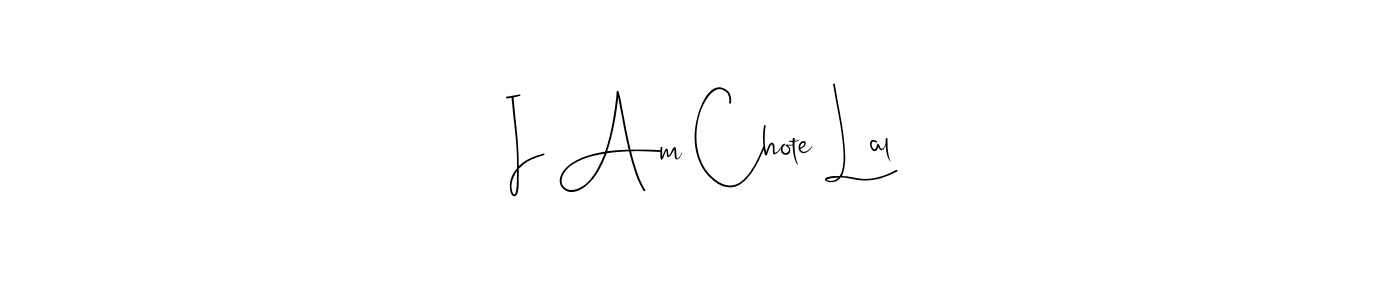 How to make I Am Chote Lal name signature. Use Andilay-7BmLP style for creating short signs online. This is the latest handwritten sign. I Am Chote Lal signature style 4 images and pictures png