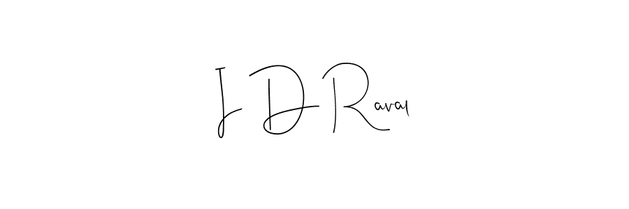 This is the best signature style for the I D Raval name. Also you like these signature font (Andilay-7BmLP). Mix name signature. I D Raval signature style 4 images and pictures png