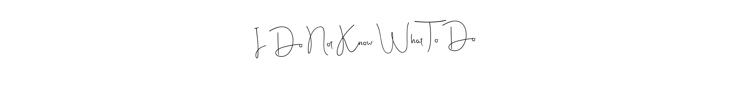 This is the best signature style for the I Do Not Know What To Do name. Also you like these signature font (Andilay-7BmLP). Mix name signature. I Do Not Know What To Do signature style 4 images and pictures png