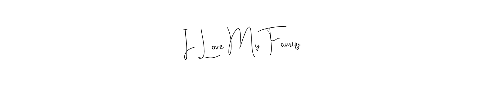 The best way (Andilay-7BmLP) to make a short signature is to pick only two or three words in your name. The name I Love My Family include a total of six letters. For converting this name. I Love My Family signature style 4 images and pictures png