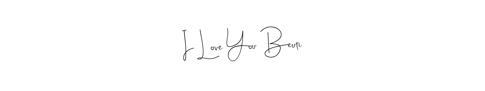 This is the best signature style for the I Love You Beuti name. Also you like these signature font (Andilay-7BmLP). Mix name signature. I Love You Beuti signature style 4 images and pictures png