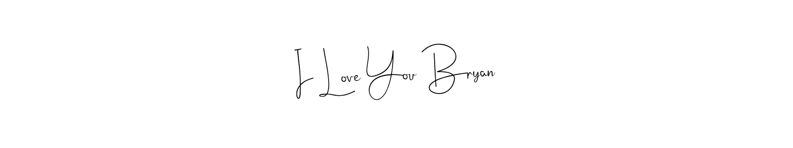Make a beautiful signature design for name I Love You Bryan. With this signature (Andilay-7BmLP) style, you can create a handwritten signature for free. I Love You Bryan signature style 4 images and pictures png