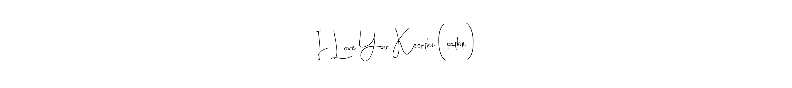 Make a beautiful signature design for name I Love You Keerthi (pathli). With this signature (Andilay-7BmLP) style, you can create a handwritten signature for free. I Love You Keerthi (pathli) signature style 4 images and pictures png