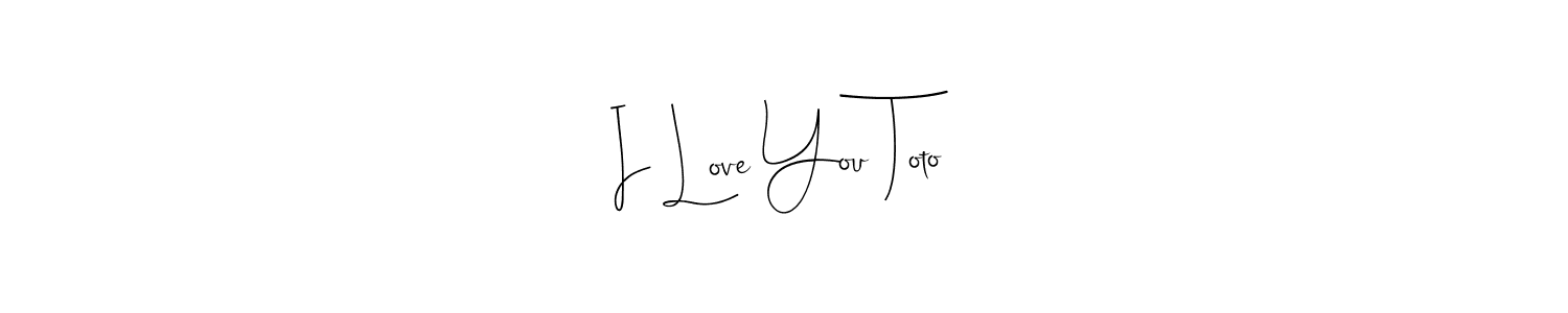 How to make I Love You Toto name signature. Use Andilay-7BmLP style for creating short signs online. This is the latest handwritten sign. I Love You Toto signature style 4 images and pictures png