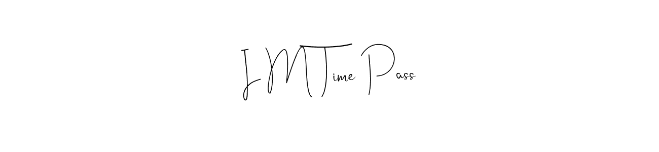 Similarly Andilay-7BmLP is the best handwritten signature design. Signature creator online .You can use it as an online autograph creator for name I M Time Pass. I M Time Pass signature style 4 images and pictures png
