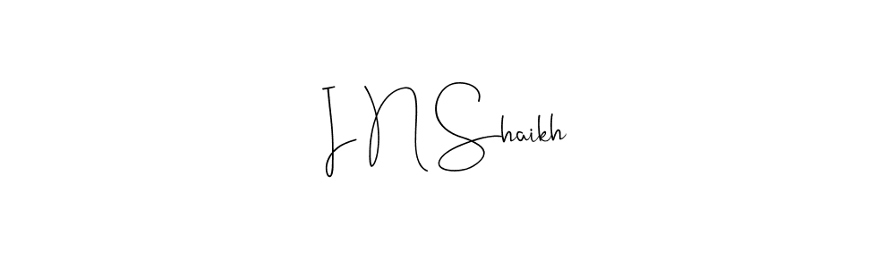 How to make I N Shaikh signature? Andilay-7BmLP is a professional autograph style. Create handwritten signature for I N Shaikh name. I N Shaikh signature style 4 images and pictures png