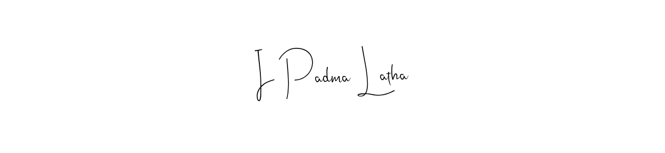 Make a short I Padma Latha signature style. Manage your documents anywhere anytime using Andilay-7BmLP. Create and add eSignatures, submit forms, share and send files easily. I Padma Latha signature style 4 images and pictures png