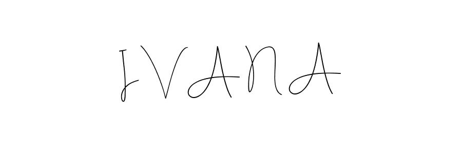 Make a short I V A N A signature style. Manage your documents anywhere anytime using Andilay-7BmLP. Create and add eSignatures, submit forms, share and send files easily. I V A N A signature style 4 images and pictures png