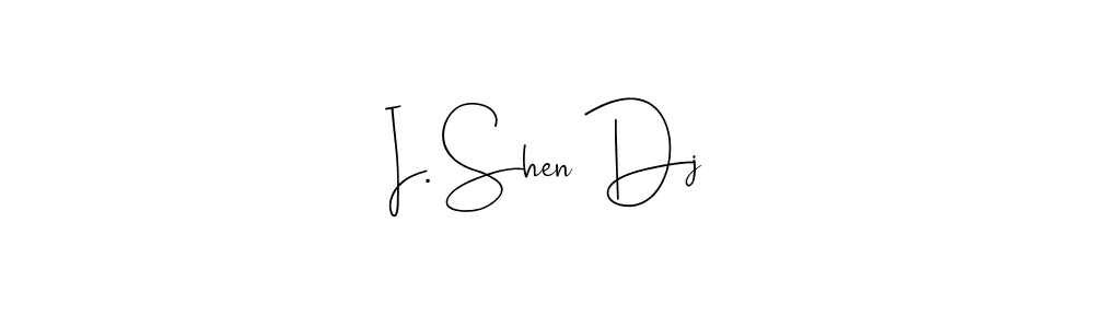 It looks lik you need a new signature style for name I. Shen Dj. Design unique handwritten (Andilay-7BmLP) signature with our free signature maker in just a few clicks. I. Shen Dj signature style 4 images and pictures png