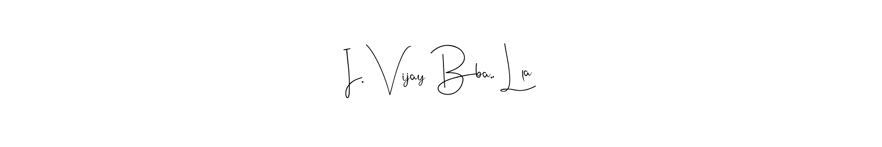 Make a beautiful signature design for name I. Vijay Bba., Lla. With this signature (Andilay-7BmLP) style, you can create a handwritten signature for free. I. Vijay Bba., Lla signature style 4 images and pictures png