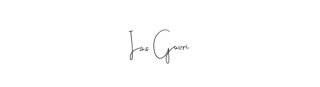 Design your own signature with our free online signature maker. With this signature software, you can create a handwritten (Andilay-7BmLP) signature for name I.a.s Gauri. I.a.s Gauri signature style 4 images and pictures png