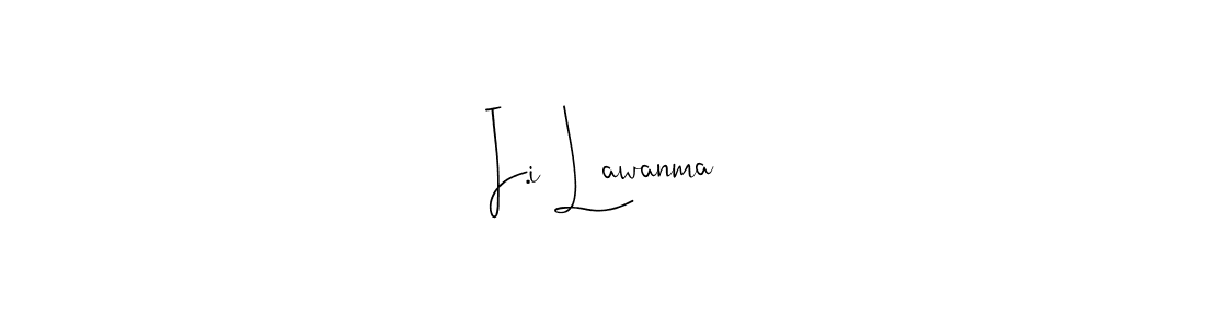It looks lik you need a new signature style for name I.i Lawanma. Design unique handwritten (Andilay-7BmLP) signature with our free signature maker in just a few clicks. I.i Lawanma signature style 4 images and pictures png