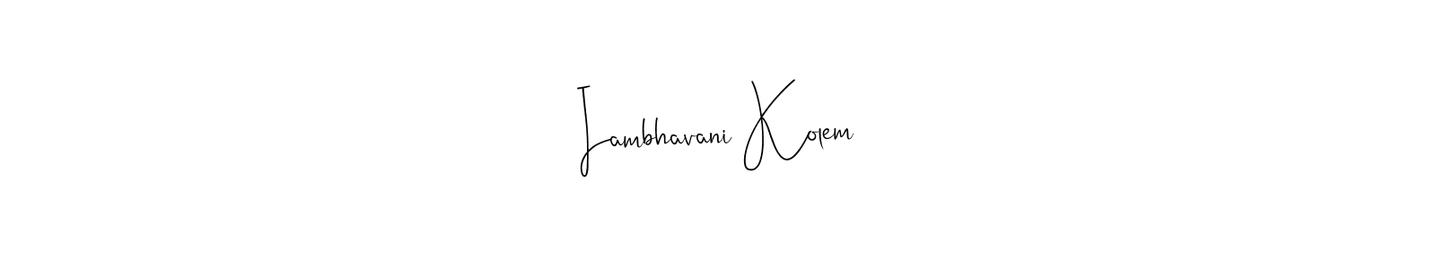 Also we have Iambhavani Kolem name is the best signature style. Create professional handwritten signature collection using Andilay-7BmLP autograph style. Iambhavani Kolem signature style 4 images and pictures png