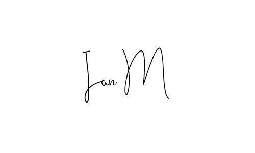 Also we have Ian M name is the best signature style. Create professional handwritten signature collection using Andilay-7BmLP autograph style. Ian M signature style 4 images and pictures png