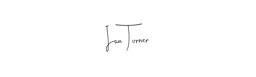 Create a beautiful signature design for name Ian Turner. With this signature (Andilay-7BmLP) fonts, you can make a handwritten signature for free. Ian Turner signature style 4 images and pictures png