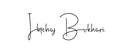 If you are searching for the best signature style for your name Ibtehaj Bukhari, here we have designed multiple signature styles using Andilay-7BmLP. Ibtehaj Bukhari signature style 4 images and pictures png