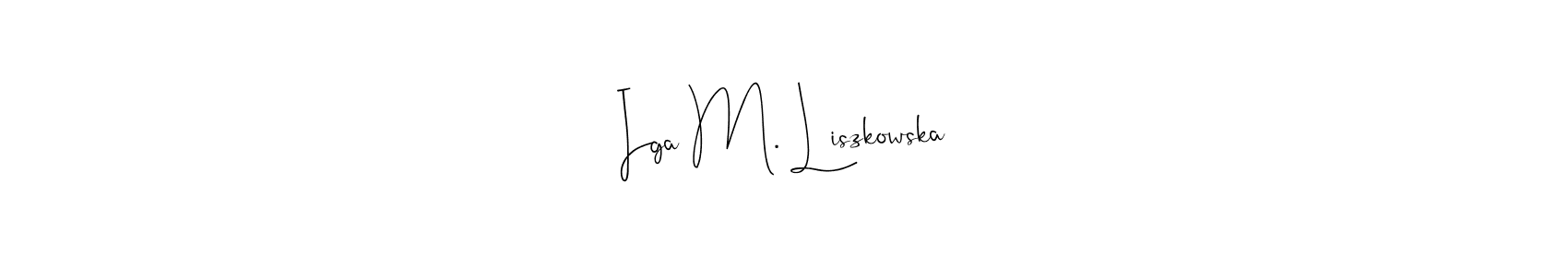 How to make Iga M. Liszkowska name signature. Use Andilay-7BmLP style for creating short signs online. This is the latest handwritten sign. Iga M. Liszkowska signature style 4 images and pictures png