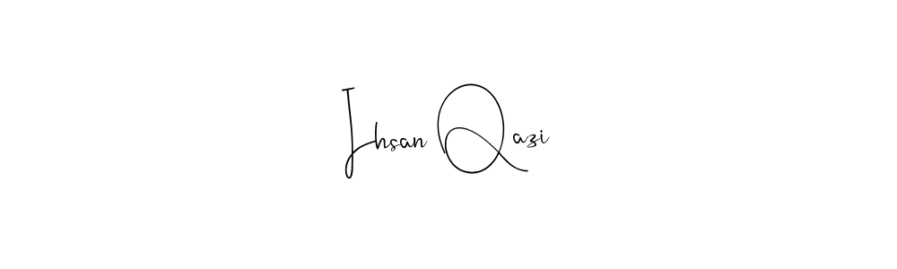 The best way (Andilay-7BmLP) to make a short signature is to pick only two or three words in your name. The name Ihsan Qazi include a total of six letters. For converting this name. Ihsan Qazi signature style 4 images and pictures png