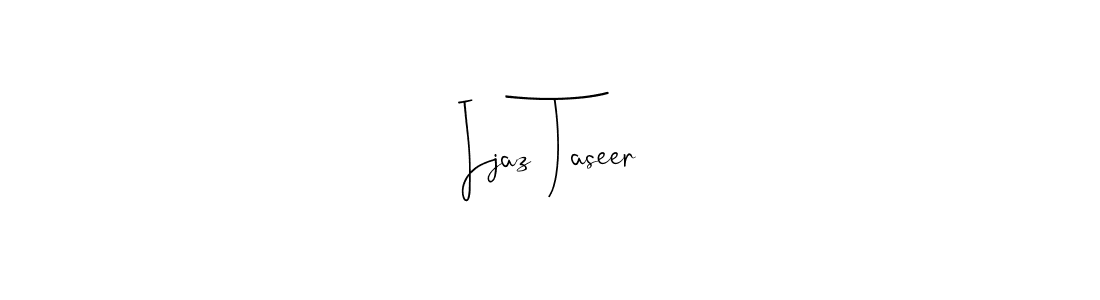 This is the best signature style for the Ijaz Taseer name. Also you like these signature font (Andilay-7BmLP). Mix name signature. Ijaz Taseer signature style 4 images and pictures png