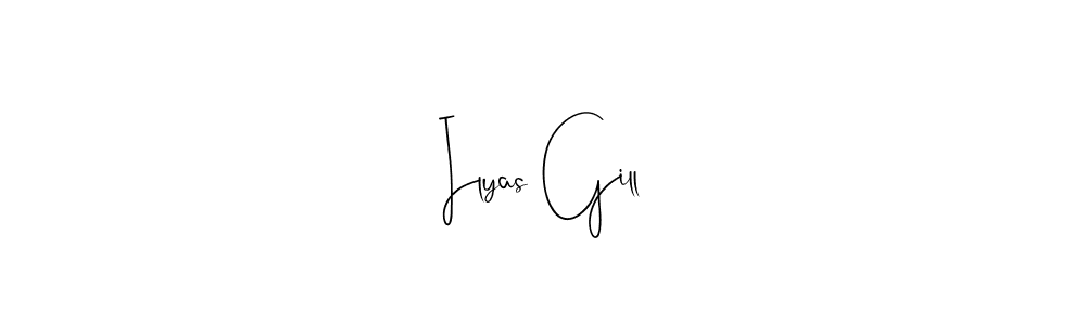 Design your own signature with our free online signature maker. With this signature software, you can create a handwritten (Andilay-7BmLP) signature for name Ilyas Gill. Ilyas Gill signature style 4 images and pictures png