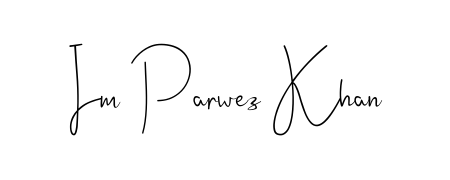 Create a beautiful signature design for name Im Parwez Khan. With this signature (Andilay-7BmLP) fonts, you can make a handwritten signature for free. Im Parwez Khan signature style 4 images and pictures png