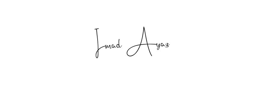 How to make Imad Ayaz name signature. Use Andilay-7BmLP style for creating short signs online. This is the latest handwritten sign. Imad Ayaz signature style 4 images and pictures png