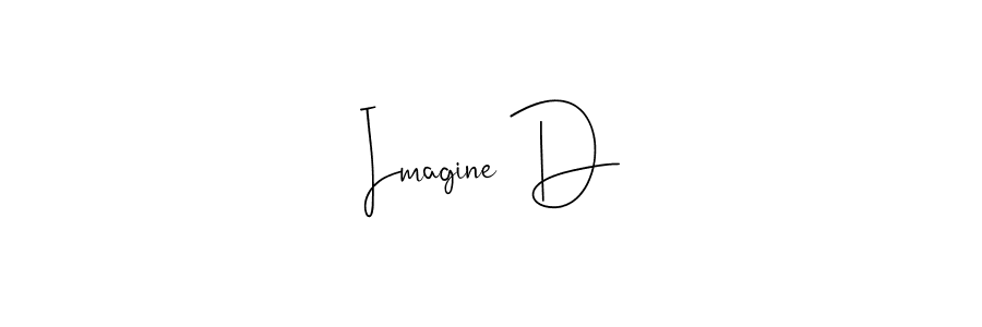 Make a beautiful signature design for name Imagine D. With this signature (Andilay-7BmLP) style, you can create a handwritten signature for free. Imagine D signature style 4 images and pictures png