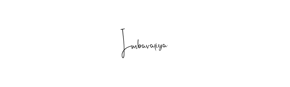 Make a beautiful signature design for name Imbavaliya. With this signature (Andilay-7BmLP) style, you can create a handwritten signature for free. Imbavaliya signature style 4 images and pictures png