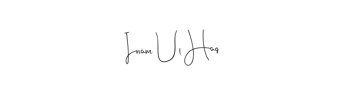 Create a beautiful signature design for name Inam Ul Haq. With this signature (Andilay-7BmLP) fonts, you can make a handwritten signature for free. Inam Ul Haq signature style 4 images and pictures png