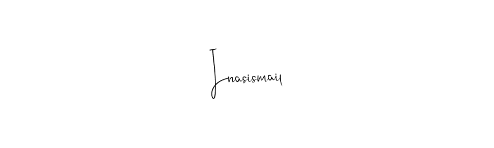 You should practise on your own different ways (Andilay-7BmLP) to write your name (Inasismail) in signature. don't let someone else do it for you. Inasismail signature style 4 images and pictures png