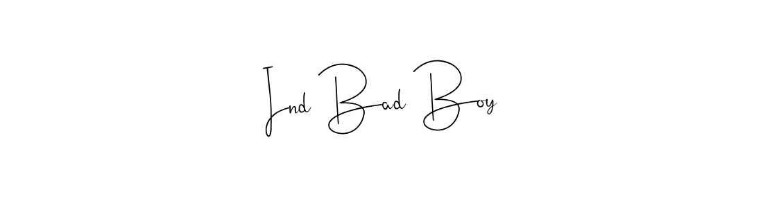 Use a signature maker to create a handwritten signature online. With this signature software, you can design (Andilay-7BmLP) your own signature for name Ind Bad Boy. Ind Bad Boy signature style 4 images and pictures png